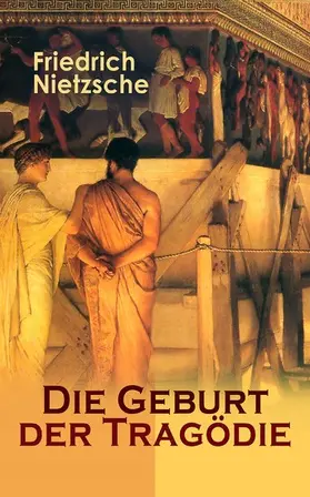 Nietzsche |  Die Geburt der Tragödie (Kommentiert) | eBook | Sack Fachmedien