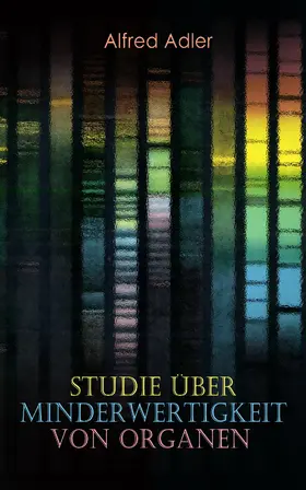 Adler | Studie über Minderwertigkeit von Organen (Kommentiert) | E-Book | www.sack.de