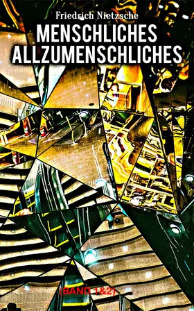 Nietzsche |  Menschliches, Allzumenschliches (Band 1&2) (Kommentiert) | eBook | Sack Fachmedien