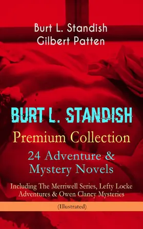 Standish / Patten | BURT L. STANDISH Premium Collection: 24 Adventure & Mystery Novels (Annotated) | E-Book | www.sack.de