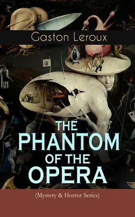 Leroux |  THE PHANTOM OF THE OPERA (Mystery & Horror Series) (Annotated) | eBook | Sack Fachmedien