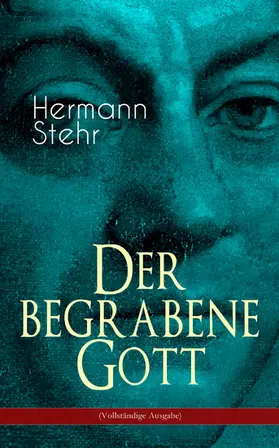 Stehr |  Der begrabene Gott | eBook | Sack Fachmedien