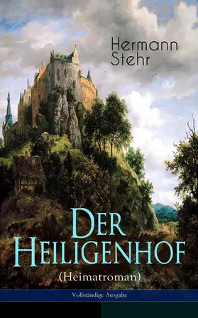 Stehr |  Der Heiligenhof (Heimatroman) | eBook | Sack Fachmedien