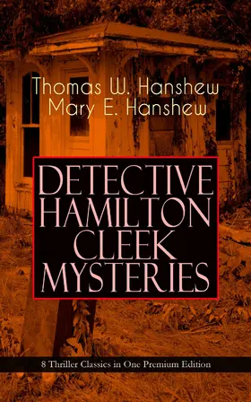 Hanshew |  DETECTIVE HAMILTON CLEEK MYSTERIES - 8 Thriller Classics in One Premium Edition | eBook | Sack Fachmedien