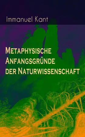 Kant |  Metaphysische Anfangsgründe der Naturwissenschaft (Kommentiert) | eBook | Sack Fachmedien