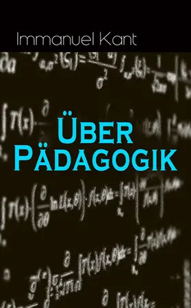 Kant |  Über Pädagogik (Kommentiert) | eBook | Sack Fachmedien