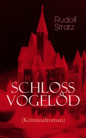 Stratz |  Schloss Vogelöd (Kriminalroman) (Kommentiert) | eBook | Sack Fachmedien