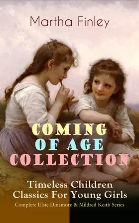 Finley |  COMING OF AGE COLLECTION - Timeless Children Classics For Young Girls | eBook | Sack Fachmedien