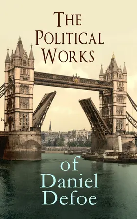 Defoe |  The Political Works of Daniel Defoe | eBook | Sack Fachmedien