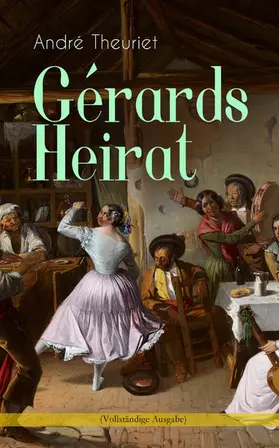Theuriet |  Gérards Heirat | eBook | Sack Fachmedien