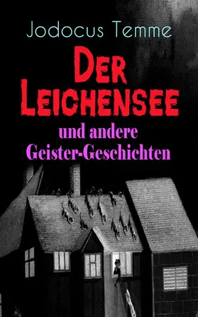 Temme |  Der Leichensee und andere Geister-Geschichten | eBook | Sack Fachmedien