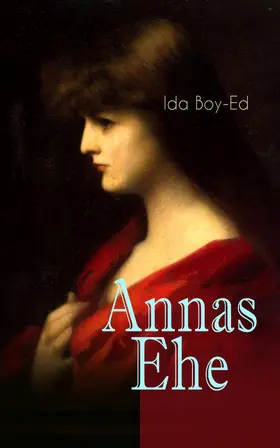 Boy-Ed |  Annas Ehe (Kommentiert) | eBook | Sack Fachmedien