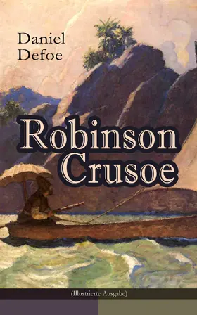 Defoe |  Robinson Crusoe (Illustrierte Ausgabe) | eBook | Sack Fachmedien