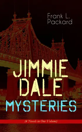 Packard |  Jimmie Dale Mysteries (4 Novels in One Volume) | eBook | Sack Fachmedien