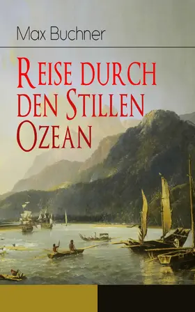 Buchner |  Reise durch den Stillen Ozean | eBook | Sack Fachmedien