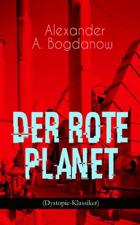 Bogdanow |  Der rote Planet (Dystopie-Klassiker) | eBook | Sack Fachmedien