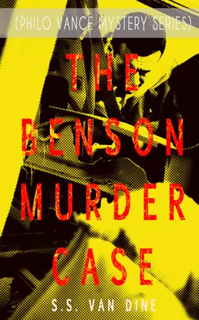 Dine |  THE BENSON MURDER CASE (Philo Vance Mystery Series) | eBook | Sack Fachmedien