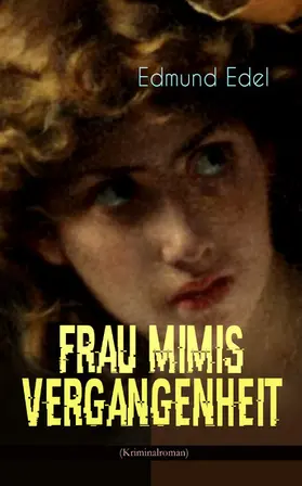 Edel |  Frau Mimis Vergangenheit (Kriminalroman) | eBook | Sack Fachmedien