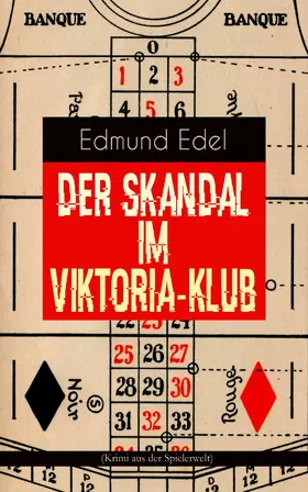 Edel |  Der Skandal im Viktoria-Klub (Krimi aus der Spielerwelt) | eBook | Sack Fachmedien
