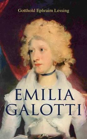 Lessing |  Emilia Galotti (Kommentiert) | eBook | Sack Fachmedien