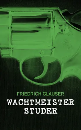 Glauser |  Wachtmeister Studer (Kommentiert) | eBook | Sack Fachmedien