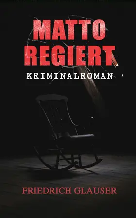 Glauser |  Matto regiert: Kriminalroman (Kommentiert) | eBook | Sack Fachmedien