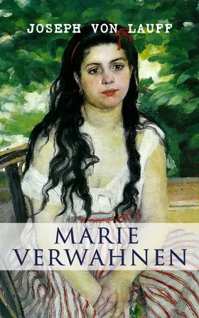 Lauff |  Marie Verwahnen (Kommentiert) | eBook | Sack Fachmedien