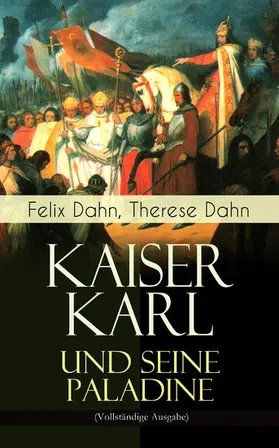 Dahn |  Kaiser Karl und seine Paladine | eBook | Sack Fachmedien