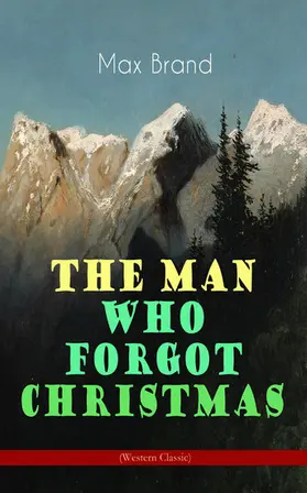 Brand |  The Man Who Forgot Christmas (Western Classic) (Annotated) | eBook | Sack Fachmedien