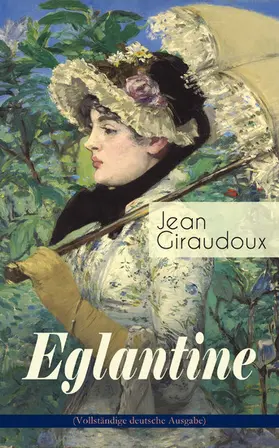 Giraudoux |  Eglantine | eBook | Sack Fachmedien