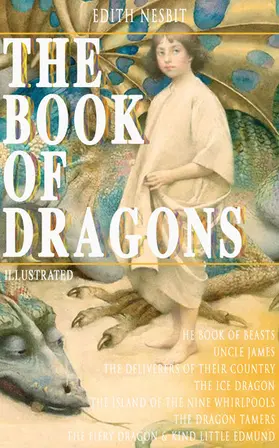 Nesbit |  THE BOOK OF DRAGONS (Illustrated) | eBook | Sack Fachmedien