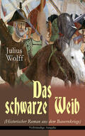 Wolff |  Das schwarze Weib (Historischer Roman aus dem Bauernkriege) | eBook | Sack Fachmedien