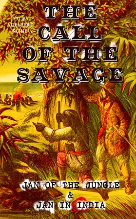 Kline |  THE CALL OF THE SAVAGE - Jan of the Jungle & Jan in India | eBook | Sack Fachmedien