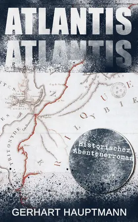 Hauptmann | ATLANTIS (Historischer Abenteuerroman) (Kommentiert) | E-Book | www.sack.de