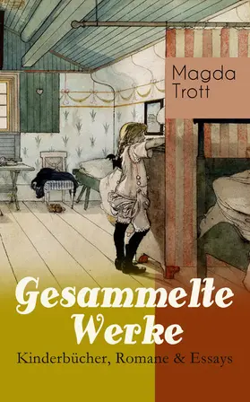 Trott |  Gesammelte Werke: Kinderbücher, Romane & Essays | eBook | Sack Fachmedien