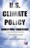 House / Interior |  U.S. Climate Policy: Change of Power = Change of Heart - New Presidential Order vs. Laws & Actions of the Former President | eBook | Sack Fachmedien