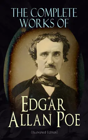 Poe |  The Complete Works of Edgar Allan Poe (Illustrated Edition) | eBook | Sack Fachmedien