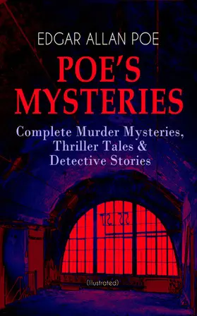 Poe |  POE'S MYSTERIES: Complete Murder Mysteries, Thriller Tales & Detective Stories (Illustrated) | eBook | Sack Fachmedien