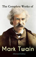 Twain |  The Complete Works of Mark Twain (Illustrated Edition) | eBook | Sack Fachmedien