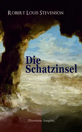 Stevenson |  Die Schatzinsel (Illustrierte Ausgabe) (Kommentiert) | eBook | Sack Fachmedien