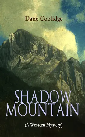 Coolidge |  SHADOW MOUNTAIN (A Western Mystery) | eBook | Sack Fachmedien