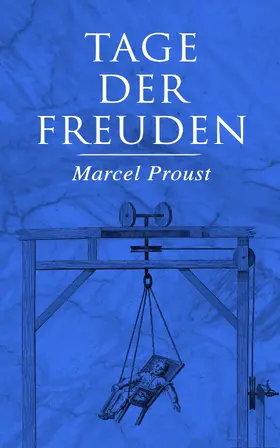 Proust |  Tage der Freuden (Kommentiert) | eBook | Sack Fachmedien