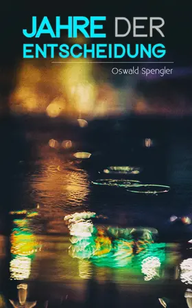 Spengler |  Jahre der Entscheidung | eBook | Sack Fachmedien