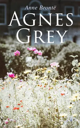 Brontë |  Agnes Grey (Annotated) | eBook | Sack Fachmedien