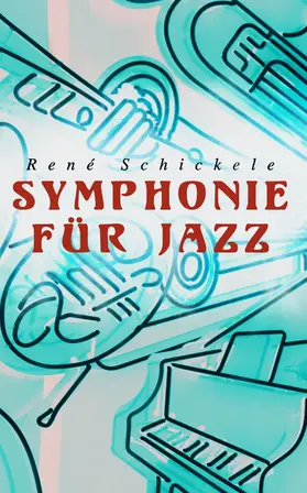 Schickele |  Symphonie für Jazz (Kommentiert) | eBook | Sack Fachmedien