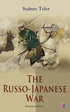 Tyler | The Russo-Japanese War (Illustrated Edition) | E-Book | www.sack.de