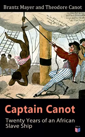 Mayer / Canot |  Captain Canot: Twenty Years of an African Slave Ship | eBook | Sack Fachmedien