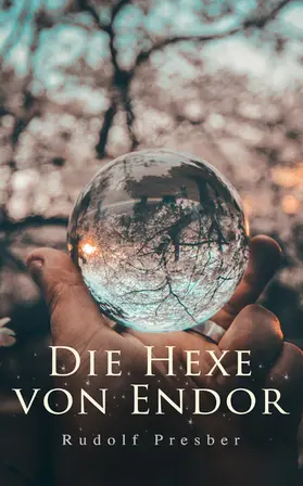 Presber |  Die Hexe von Endor | eBook | Sack Fachmedien