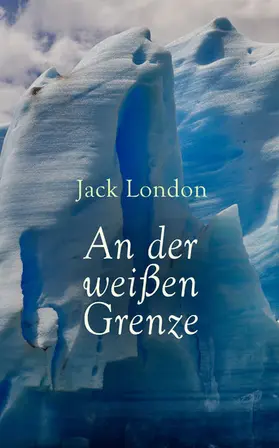 London |  An der weißen Grenze | eBook | Sack Fachmedien