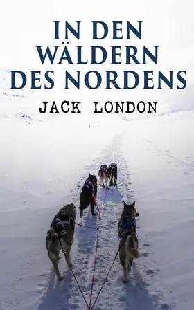 London |  In den Wäldern des Nordens | eBook | Sack Fachmedien